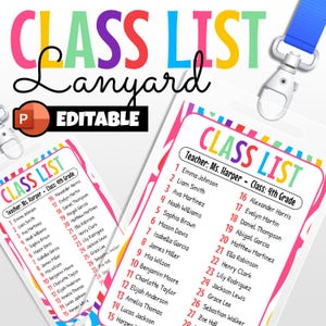 May include: A lanyard with a class list design. The lanyard features the words "Class List" in large, colorful letters. The design includes a list of student names and the text "Editable". The lanyard is designed for teachers.