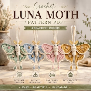 Può includere: Quattro ornamenti a forma di falena luna all'uncinetto in verde salvia, azzurro, rosa tenue e giallo senape, ciascuno con corpo, antenne e cappio color crema. Il testo recita Crochet LUNA MOTH PATTERN PDF, 4 BEAUTIFUL COLORS, BEGINNER FRIENDLY, INSTANT DOWNLOAD, CAR CHARM PATTERN, DIY CROCHET DECOR, EASY, BEAUTIFUL, HANDMADE.