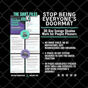 May include: A digital workbook titled "The Shift Files Vol. 1: Everybody's Favorite Doormat." The cover is purple and white, with the text "30-Day Savage Shadow Work for People Pleasers." The workbook contains 99 pages of tools and exercises.