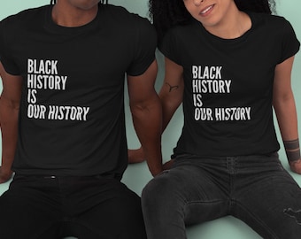 Shirt Black History is Our History, Black History Month, Black History Month-shirt, BLM-shirt, melanineshirt, Afrikaans-Amerikaans shirt