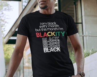 Black History Shirt, Am Black Every Month But This Month I'm Blackity Black Shirt, African American Shirt, Equality Shirt, Black Women Shirt