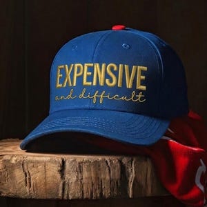 Expensive and Difficult Embroidery Design | Sarcastic Trucker Hat Quote | Professional Cap File (Digital Download)