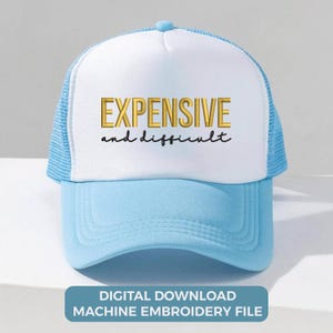 Funny Trucker Hat Embroidery Design | Sarcastic Quote Machine Embroidery File | Hat Embroidery Pattern Instant Download