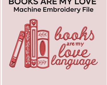 Books Are My Love Language Embroidery Design, Valentine's Day Pattern (Digital File 10-14cm Sizes)