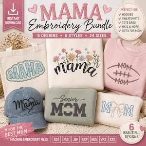 Mama Embroidery Design Bundle | 6 Mom Machine Embroidery Files | Floral Mama, Football Mom, Senior Mom 2026 | Sweatshirt & Hat DST PES JEF