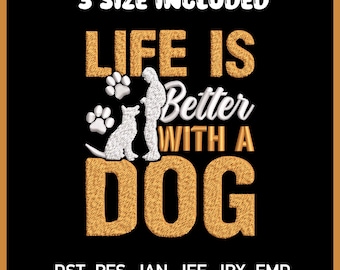 Het leven is beter met borduurontwerp voor honden: cadeau huisdierliefhebber (digitale download)