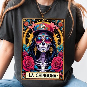 La Chingona Tarot Card T-Shirt: Chicana Skeleton, Mexican Pride