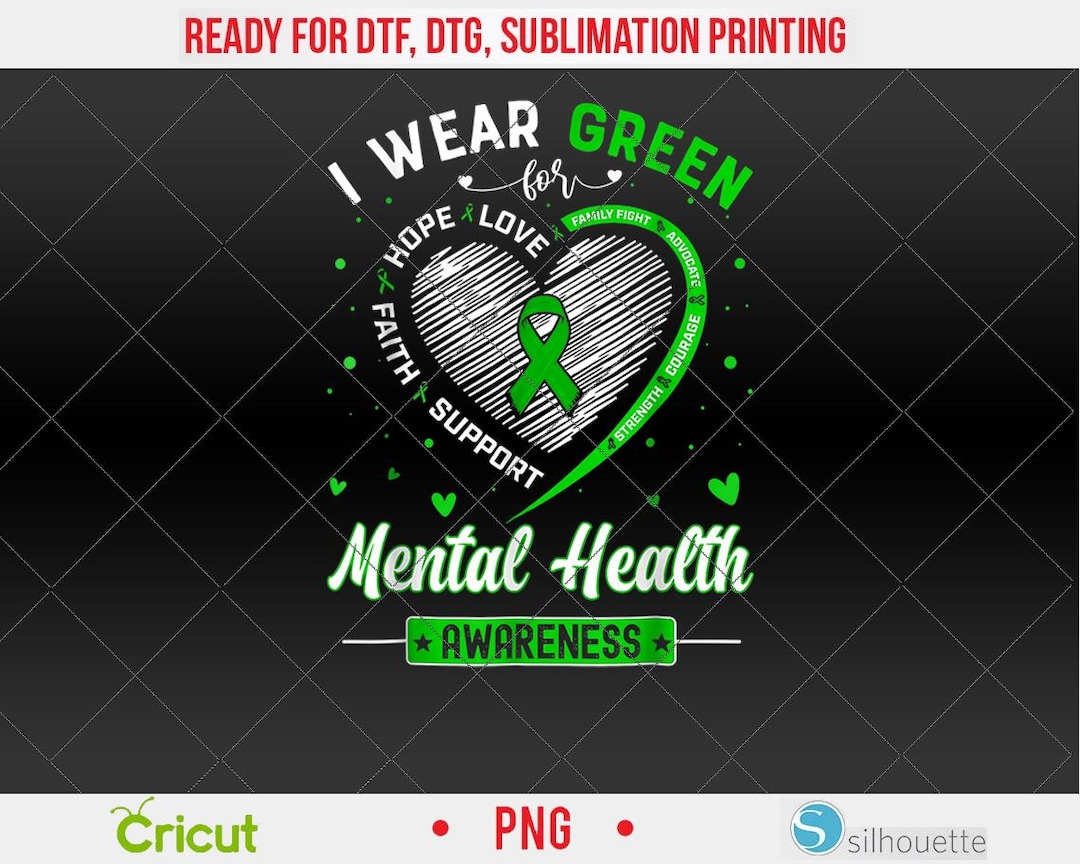 Heart I Wear Green for Mental Health Awareness Month PNG, DTF ...