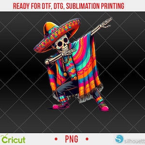 Peut inclure: Illustration numérique d'un squelette portant un poncho et un sombrero colorés, en train de faire un dab. Le squelette a un crâne détaillé et est orné d'un collier. L'image est sur fond sombre avec le texte "READY FOR DTF, DTG, SUBLIMATION PRINTING".