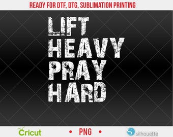 Lift Heavy Pray Hard, Gym Christian Gift For Christian PNG, DTF, Sublimation Design