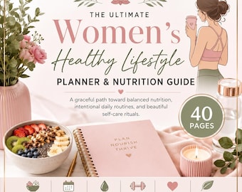 Women's Healthy Lifestyle Planner & Nutrition Guide | Wellness Journal, Meal Planner, Habit Tracker, Self Care Printable PDF