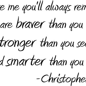 Promise me you'll be braver, stronger, smarter Christopher Robin to WINNIE THE POOH Vinyl Wall Lettering Words image 1