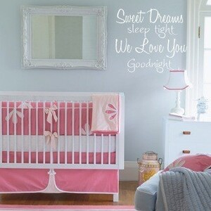 Sweet Dreams Sleep Tight We Love You Goodnight 28x22 Nursery Vinyl Decal