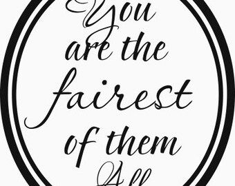 You are the Fairest of Them All Vinyl Decal Sticker