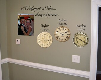 A Moment in Time changed forever birth dates Vinyl Decal Wall Art Lettering Decals