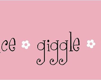 Dance Giggle Sing 36"l x 8"h Girl Flower Vinyl Wall Lettering Words Quotes Decals Art Custom