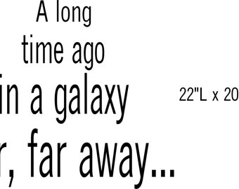 A long time ago in a Galaxy STAR WARS Vinyl Decal Home Decor