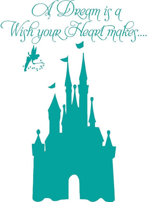 A Dream Is A Wish Your Heart Makes Disney Castle Tinkerbell Etsy