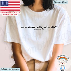 Funny Stem Cell Transplant T-Shirt: Rebirthday Gift for Cancer Survivor