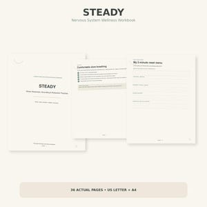 May include: A digital wellness workbook titled STEADY Nervous System Wellness Workbook, featuring pages on stress awareness, grounding, and relaxation practices. Includes a comfortable slow breathing guide and a 2-minute reset menu page. 36 pages total.