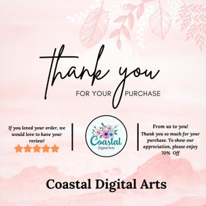 Pode incluir: Um cart&atilde;o de agradecimento com fundo rosa claro apresentando o texto Thank you FOR YOUR PURCHASE e Coastal Digital Arts. O cart&atilde;o inclui um log&oacute;tipo circular com ilustra&ccedil;&otilde;es florais, cinco estrelas cor de laranja e texto a solicitar uma avalia&ccedil;&atilde;o.