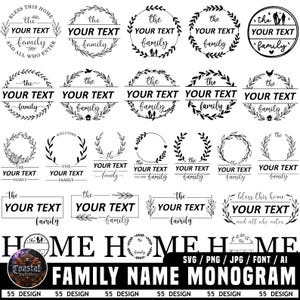 May include: A collection of 55 black and white digital graphic designs featuring circular and rectangular frames, floral wreaths, and text placeholders with the words "the YOUR TEXT family" and "bless this home and all who enter" in various fonts.