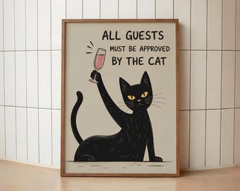 All Guests Must Be Approved by the Cat| Funny Cat Print | Cat Lover Wall Decor | Cat Owner Gift | Black Cat Artwork | Trendy Apartment Decor