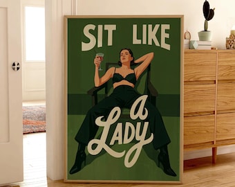 Sit Like a Lady | Feminist Fashion Poster | Modern Woman Illustration | Bold Pop Art Print | Empowering Female Art | Girl Power Art Print