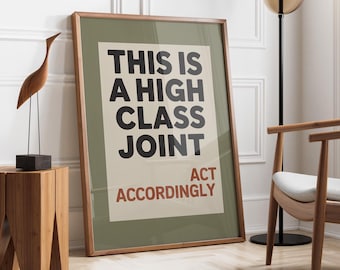 High Class Joint Poster | Minimalist Typography Art | Funny Office Decor | Bold Quote Wall Art | Humorous Art Print | Modern Office Decor