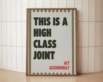 High Class Joint Poster | Minimalist Typography Art | Funny Office Decor | Bold Quote Wall Art | Humorous Art Print | Modern Office Decor