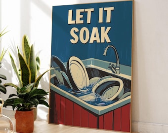 Let It Soak Kitchen Art | Funny Retro Sink Print | Contemporary Dishwashing Poster | Bold Typography Cleaning Decor | Fast Shipping