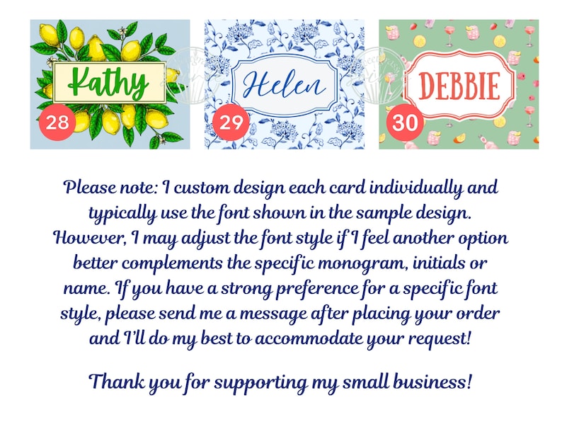 May include: Three custom design cards with names: Kathy, Helen, and Debbie. Kathy's card features lemons, Helen's has blue floral patterns, and Debbie's has a pink and green theme. The cards are numbered 28, 29, and 30, respectively. The text on the image says "Thank you for supporting my small business!"
