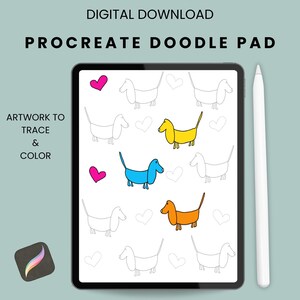 May include: A digital download Procreate doodle pad featuring dachshund illustrations. The tablet displays a grid of dachshund outlines, with some colored in yellow, blue, and orange. Pink hearts and the text "Artwork to Trace & Color" are also visible.