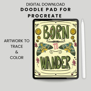 May include: Digital download doodle pad for Procreate. The tablet displays the words "Born to Wander" with moth illustrations. The text "Artwork to Trace & Color" is also visible. A white stylus is next to the tablet.
