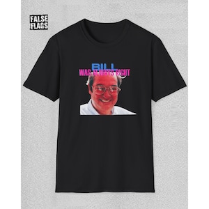 Tribute Shirt for Him Truth Seeker Tee William Cooper Shirt for Her Conspiracy Theory Gift for Dad T Shirt for Bill