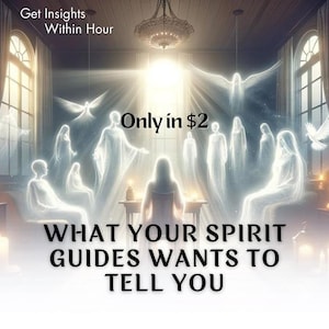 Puede incluir: Una ilustración digital de un grupo de figuras brillantes en una habitación con una lámpara de araña. El texto "Get Insights Within Hour" y "Only in $2" es visible. El texto "What Your Spirit Guides Wants To Tell You" está en la parte inferior de la imagen.