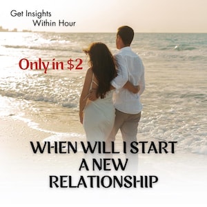 Puede incluir: Una pareja camina de la mano en una playa al atardecer. El texto "WHEN WILL I START A NEW RELATIONSHIP" está escrito en letras grandes y negritas debajo de ellos. El texto "Only in $2" está escrito en la esquina superior izquierda de la imagen.