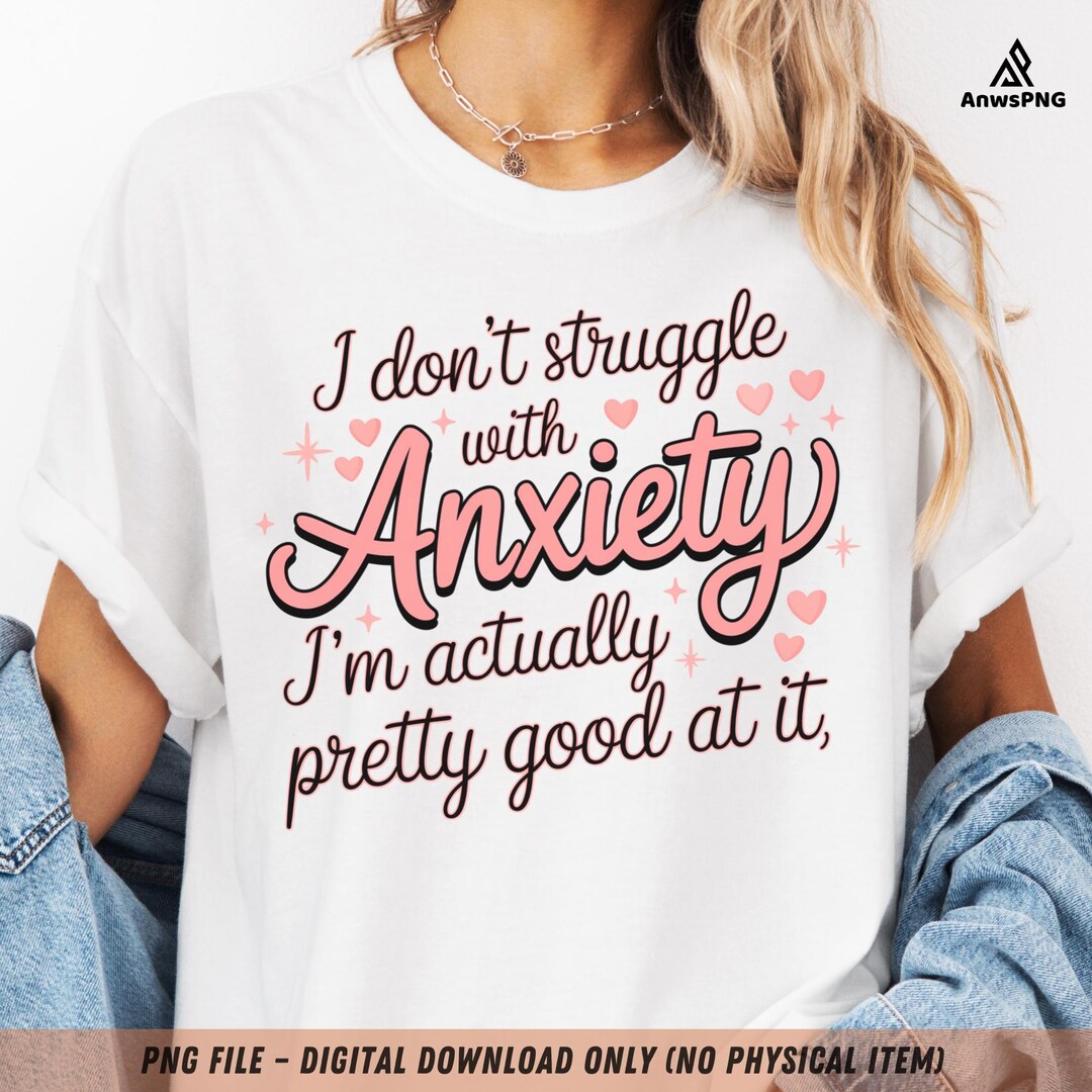 Funny Sarcastic Anxiety Quote PNG, Mental Health Humor, Funny ...
