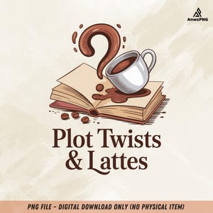May include: Digital graphic featuring a coffee cup spilling onto an open book, forming a question mark with the spilled coffee. The text "Plot Twists & Lattes" is below the illustration. The image is a PNG file.