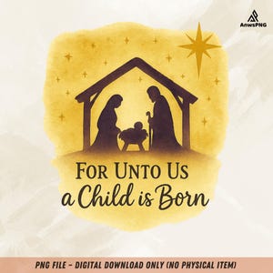 For Unto Us A Child Is Born PNG, Christian Nativity Scene Watercolor, Holy Family With Star Of Bethlehem Christmas Clipart