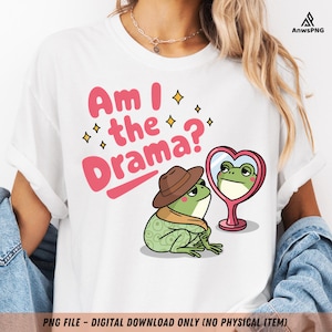 Am I The Drama PNG - dramakikker, western Frog meme png, virale grappige png, schattige kikker clipart, trendy quote png voor stickers, Sassy meme png