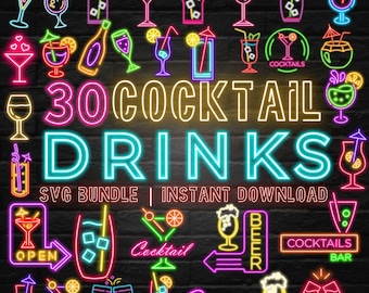 May include: A neon sign with the text "30 COCKTAIL DRINKS" and "SVG BUNDLE | INSTANT DOWNLOAD". The sign is surrounded by 30 different neon signs of cocktails and drinks, including beer, cocktails, and other beverages. The signs are all in bright colors, including red, yellow, green, blue, and purple.