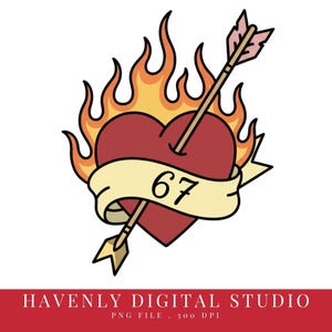 May include: A digital illustration of a traditional tattoo design. A red heart is pierced by an arrow, surrounded by flames. A banner across the heart displays the number "67". The design is on a white background.
