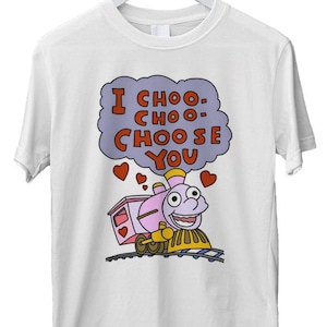 Valentines tee, I Choo Choo Choose you  animation Graphic Unisex White T-shirt