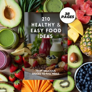 Gesundes und einfaches Essen: 210 Ideen für alle Mahlzeiten und Snacks (PDF)