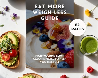 Eat More, Weigh Less: High-Volume Recipes for Weight Loss (PDF)