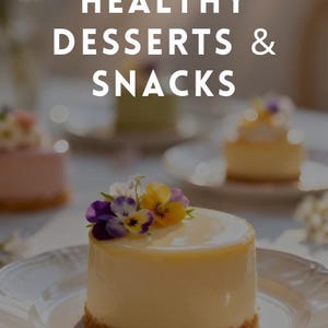 Healthy Dessert and Snacks Recipes: 100 Guilt-Free and Low-Sugar Treats (PDF) image 3