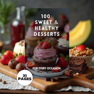 100 Sweet & Healthy Dessert Recipes eBook (PDF)