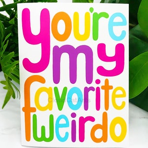 Eres mi bicho raro favorito - Tarjeta de felicitación en blanco - MATE - papelería nota arco iris divertido diciendo lindo arte kawaii LGBT