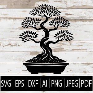 May include: Black silhouette of a bonsai tree in a rectangular pot. The tree has a curved trunk and multiple branches with leaf clusters. The image includes file format abbreviations: SVG, EPS, DXF, AI, PNG, JPEG, and PDF.
